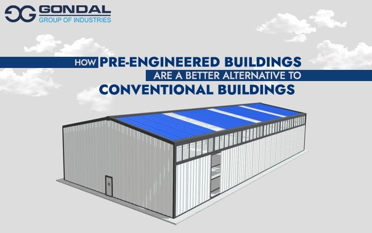 How Pre-Engineered Buildings are a Better Alternative to Conventional Buildings