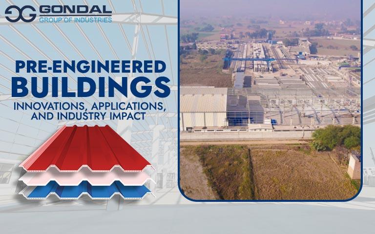 Pre-Engineered Buildings: Innovations, Applications, and Industry Impact