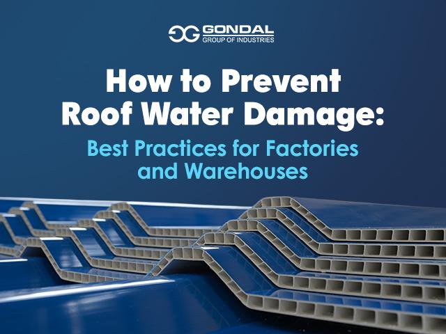 How to Prevent Roof Water Damage: Best Practices for Factories and Warehouses
