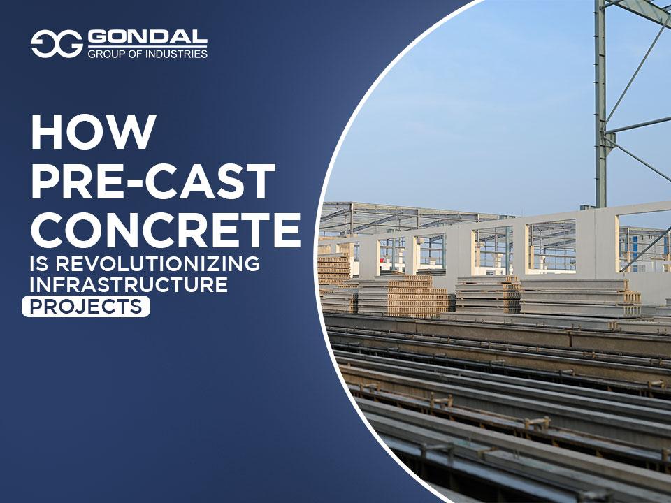 How Pre-Cast Concrete Is Revolutionizing Infrastructure Projects?