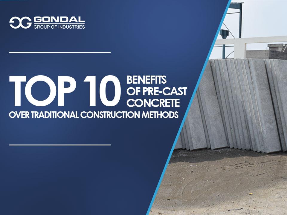Top 10 Benefits Of Pre-Cast Concrete Over Traditional Construction Methods