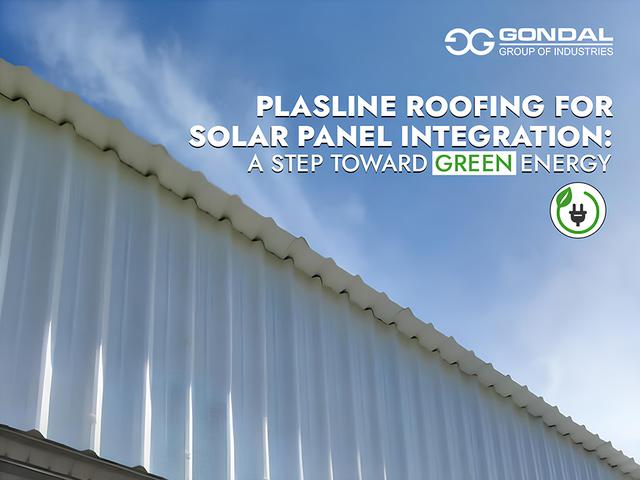 Plasline Roofing For Solar Panel Integration: A Step Toward Green Energy