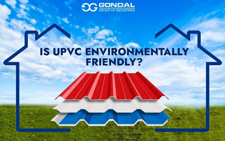 Is UPVC Environmentally Friendly?