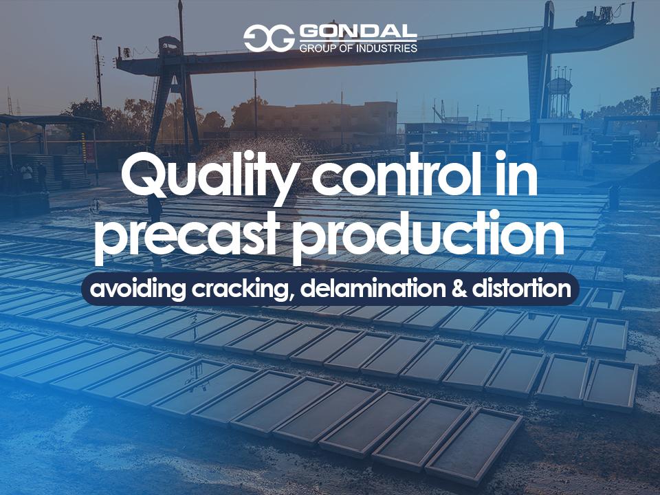 Quality Control In Precast Production: Avoiding Cracking, Delamination & Distortion