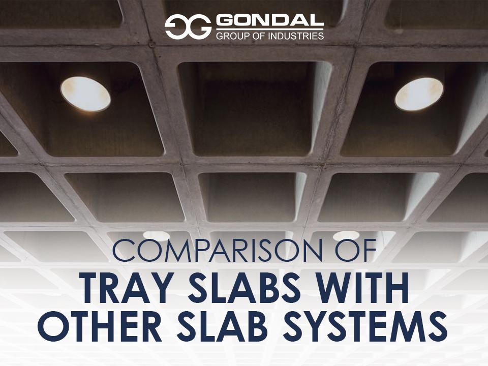 Comparison Of Tray Slabs With Other Slab Systems