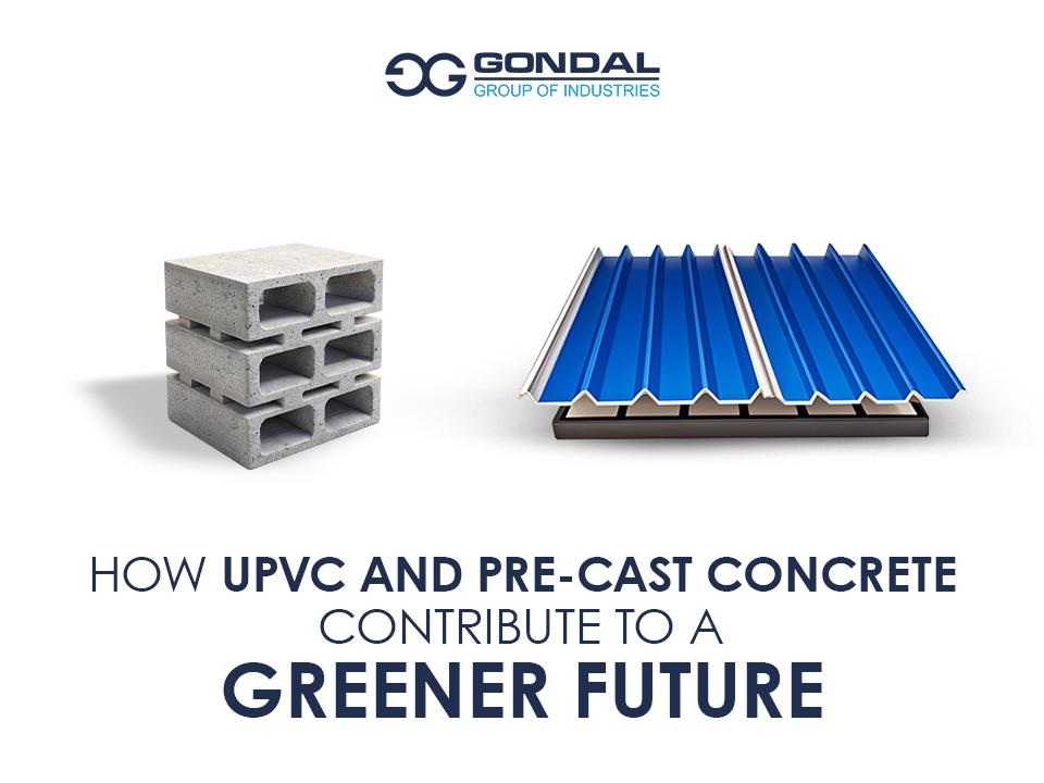 Green Future: How uPVC And Precast Concrete Make It Possible?