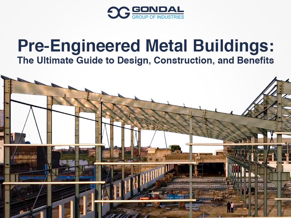Pre-Engineered Metal Buildings: The Ultimate Guide To Design, Construction, And Benefits