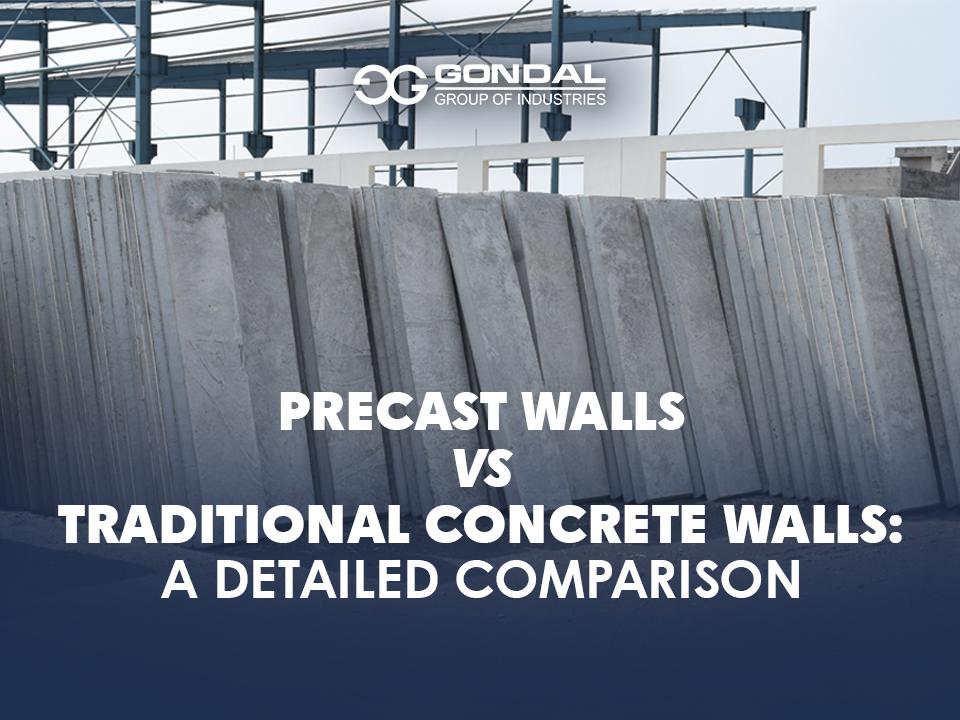 Precast Walls vs. Traditional Concrete Walls: A Detailed Comparison