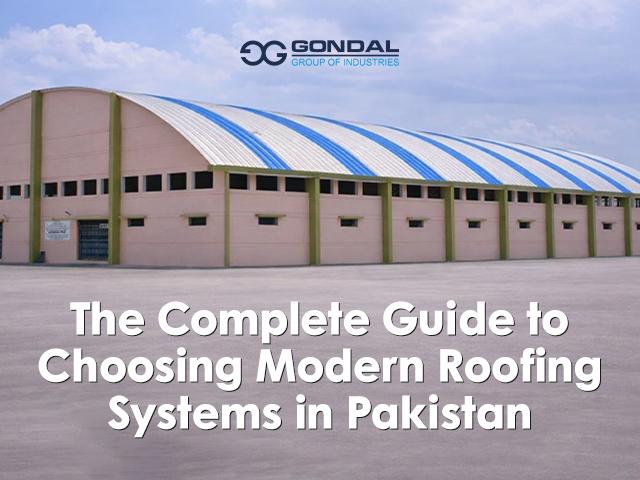 The Complete Guide to Choosing Modern Roofing Systems in Pakistan