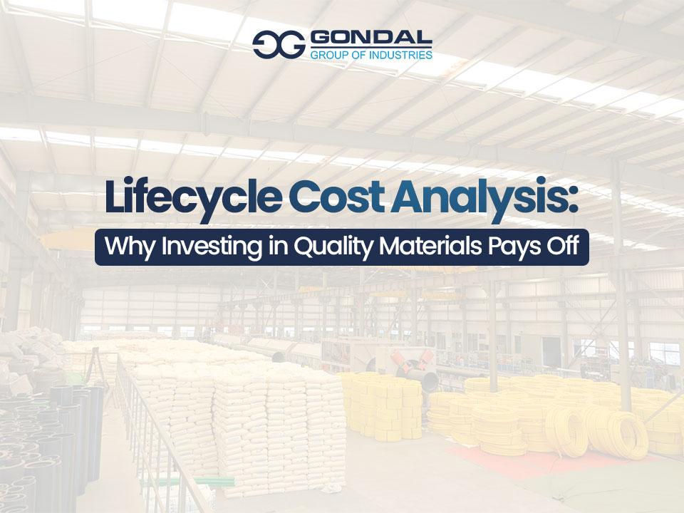 Lifecycle Cost Analysis: Why Investing in Quality Materials Pays Off