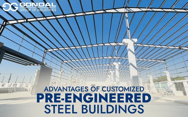 Advantages of Customized Pre-Engineered Steel Buildings