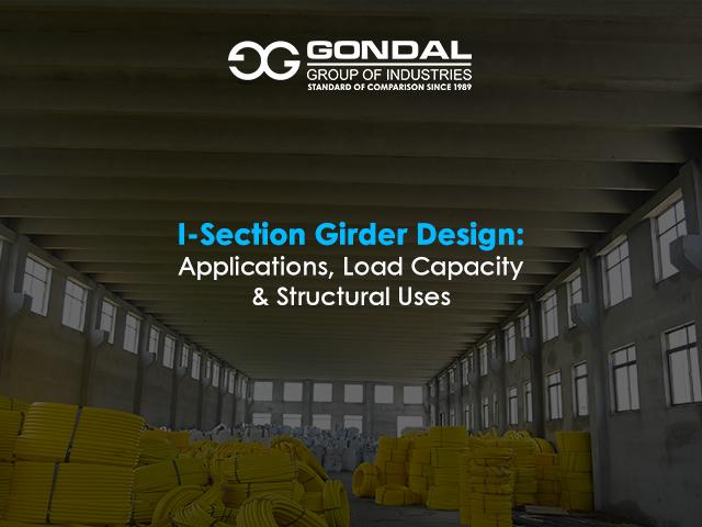 I-Section Girder Design: Applications, Load Capacity & Structural Uses