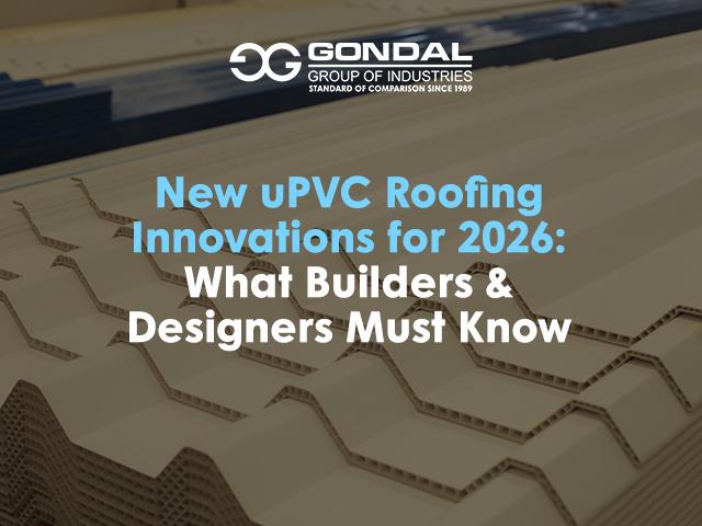 New uPVC Roofing Innovations for 2026: What Builders & Designers Must Know