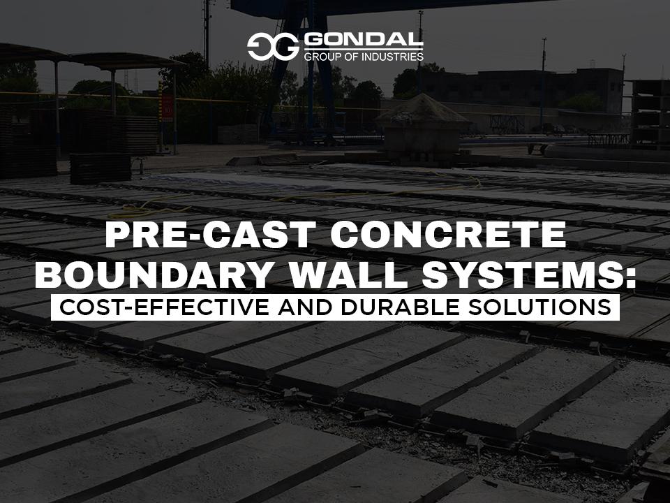 Pre-Cast Concrete Boundary Wall Systems: Cost-Effective And Durable Solutions